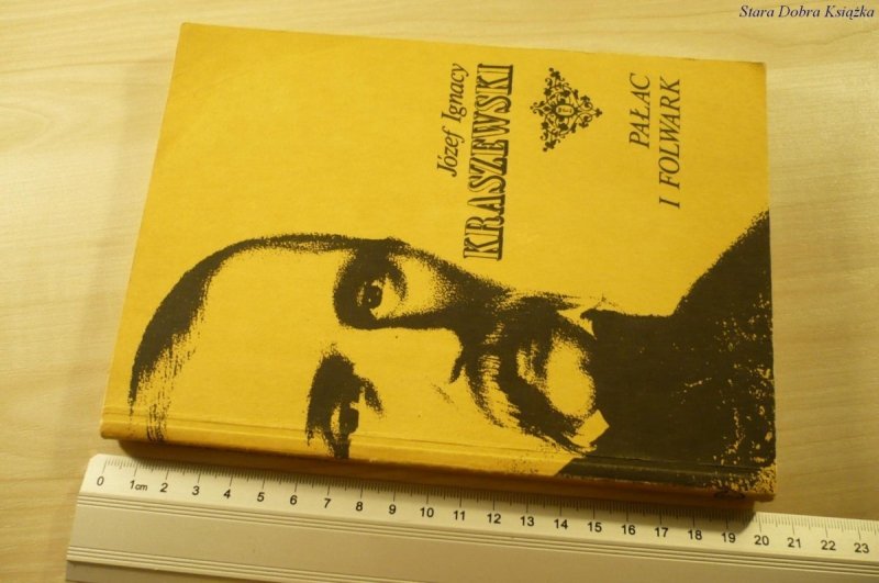 PAŁAC I FOLWARK - Józef Ignacy Kraszewski (1987)