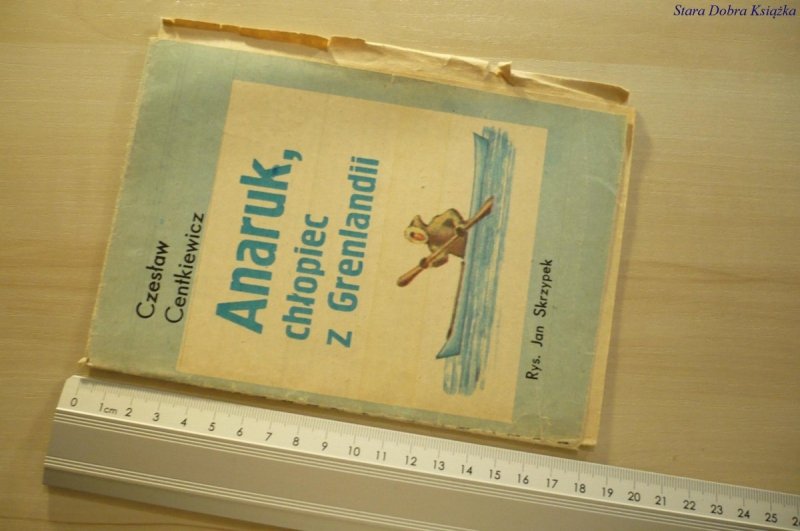 ANARUK, CHŁOPIEC Z GRENLANDII - Centkiewicz