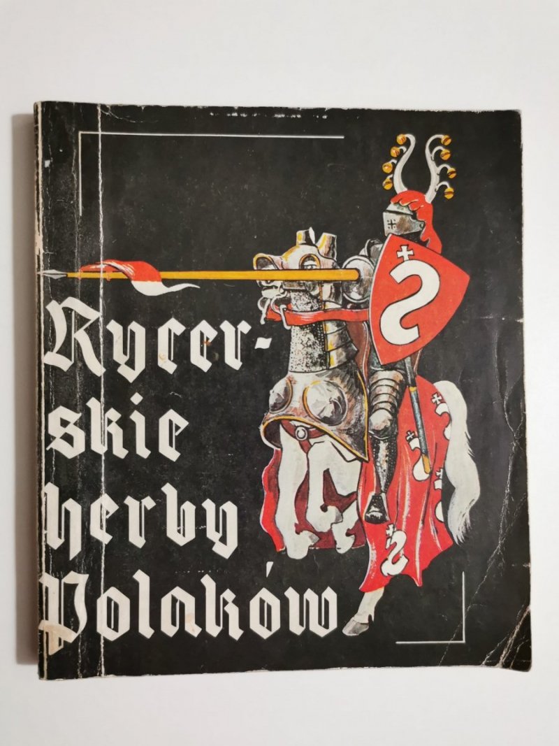 RYCERSKIE HERBY POLAKÓW - Jerzy Kochanowski 1986