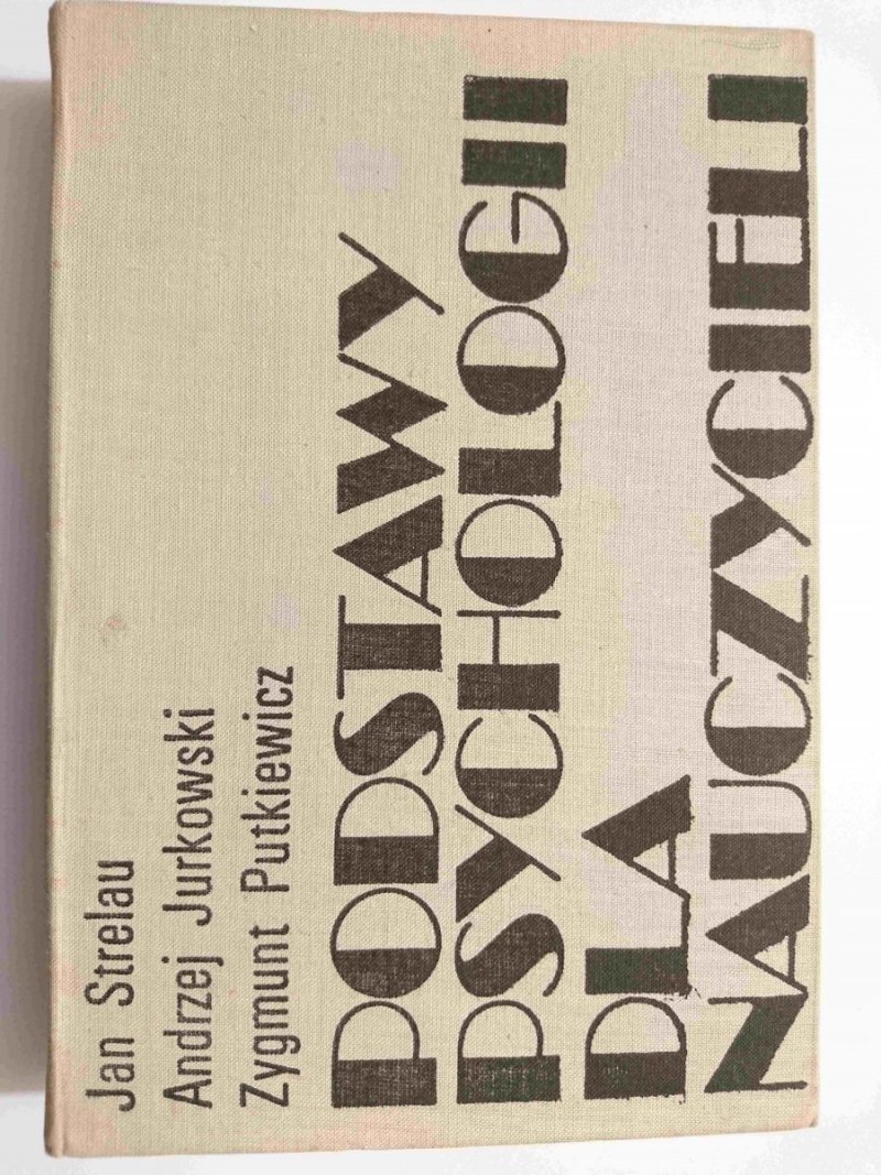 PODSTAWY PSYCHOLOGII DLA NAUCZYCIELI - Jan Strelau 1976