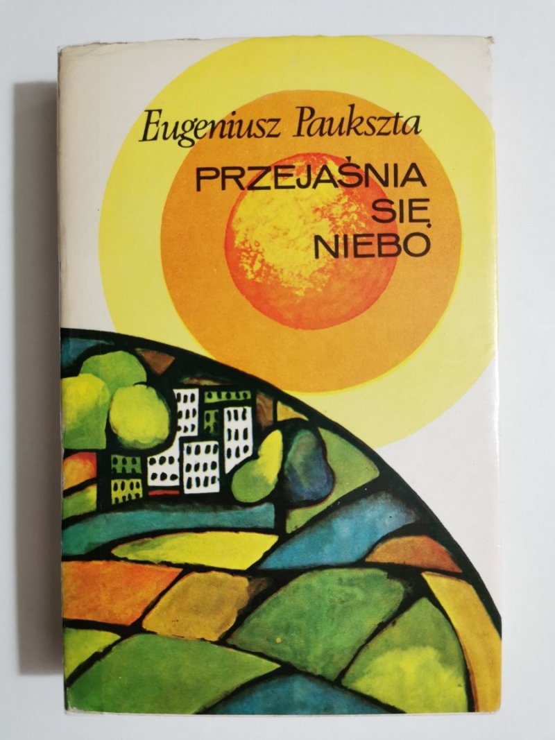 PRZEJAŚNIA SIĘ NIEBO tom 2  - Eugeniusz Paukszta 1974