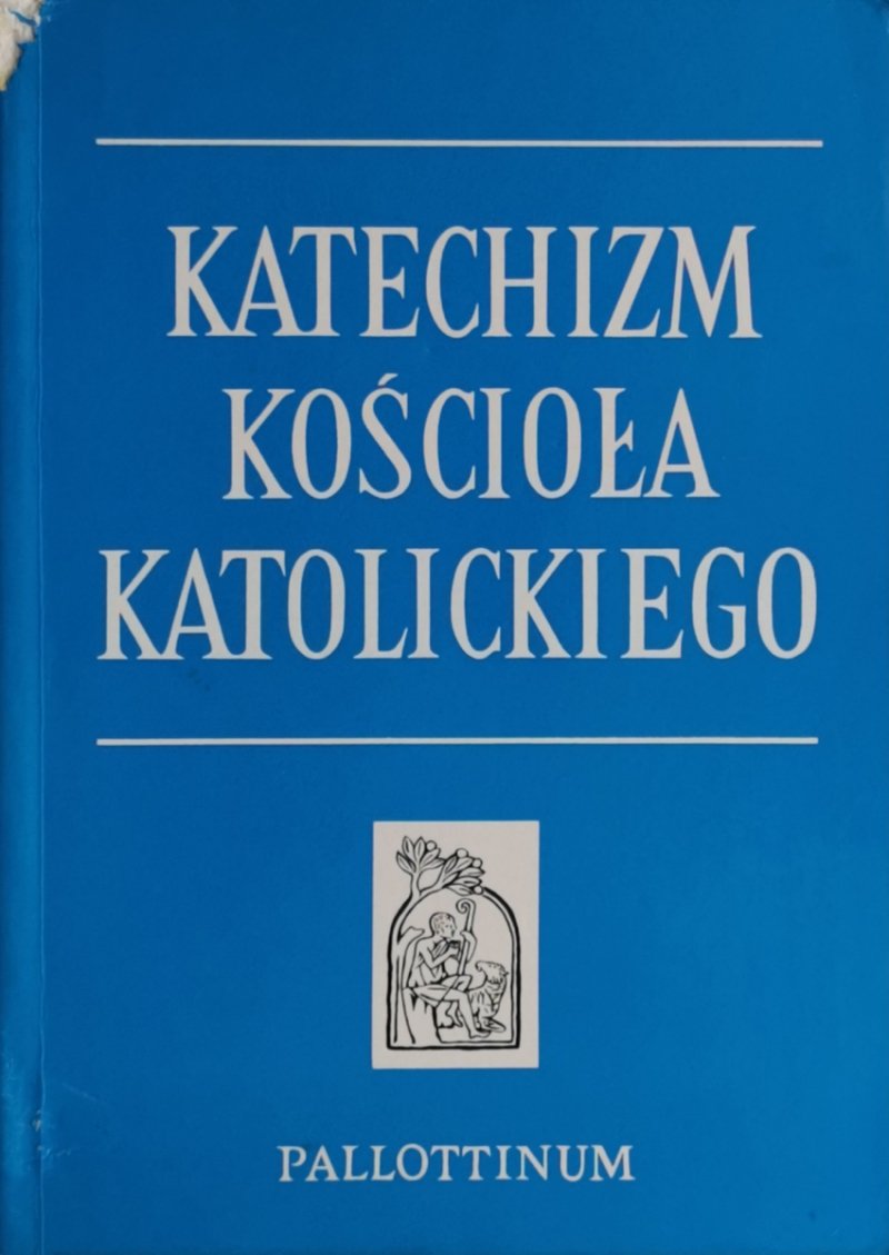 KATECHIZM KOŚCIOŁA KATOLICKIEGO