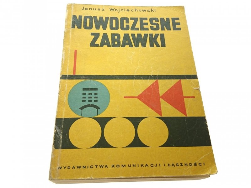 NOWOCZESNE ZABAWKI CZĘŚĆ 2 - J. Wojciechowski 1966