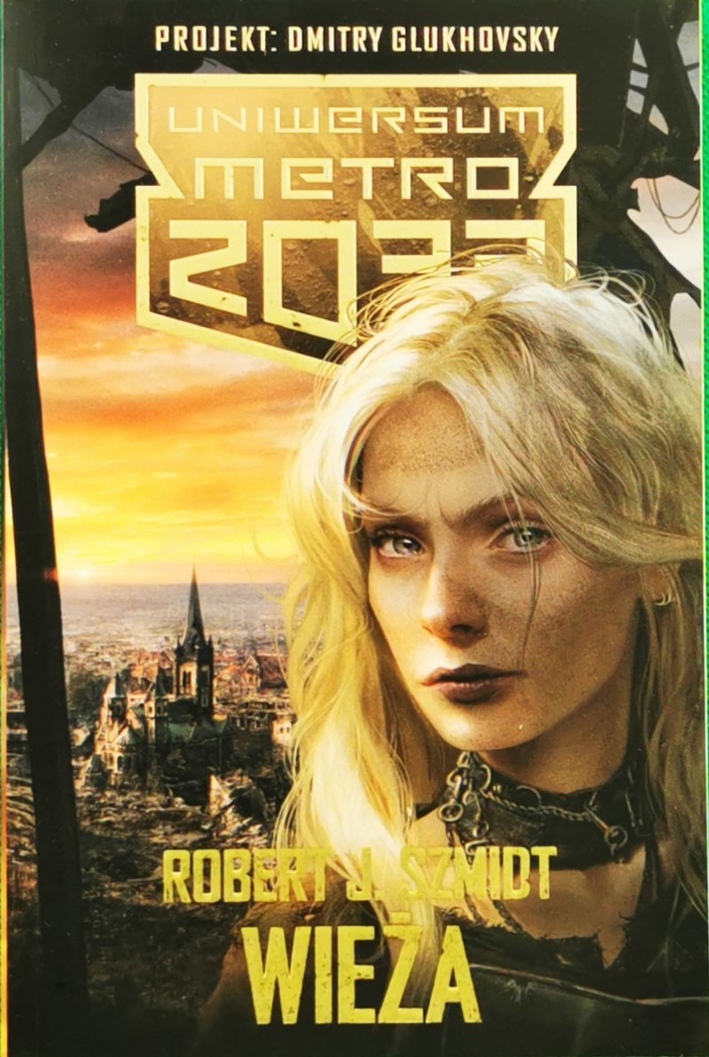 UNIWERSUM METRO 2033: WIEŻA - Robert J. Smidt