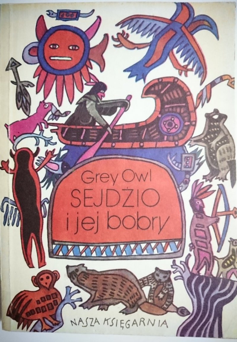 SEJDŻIO I JEJ BOBRY - Grey Owl 1984