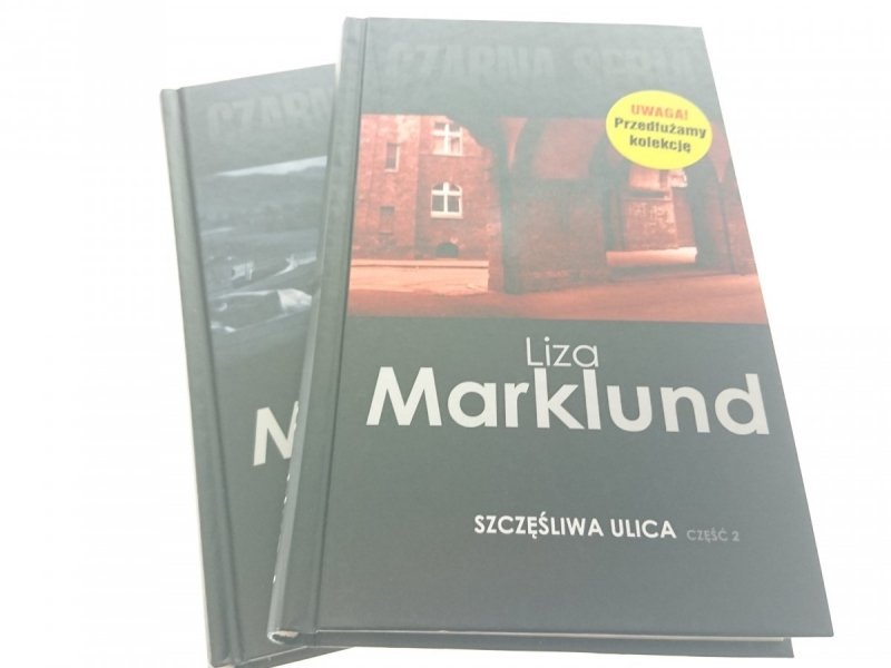 SZCZĘŚLIWA ULICA CZĘŚĆ 1 i 2 - Liza Marklund 2016