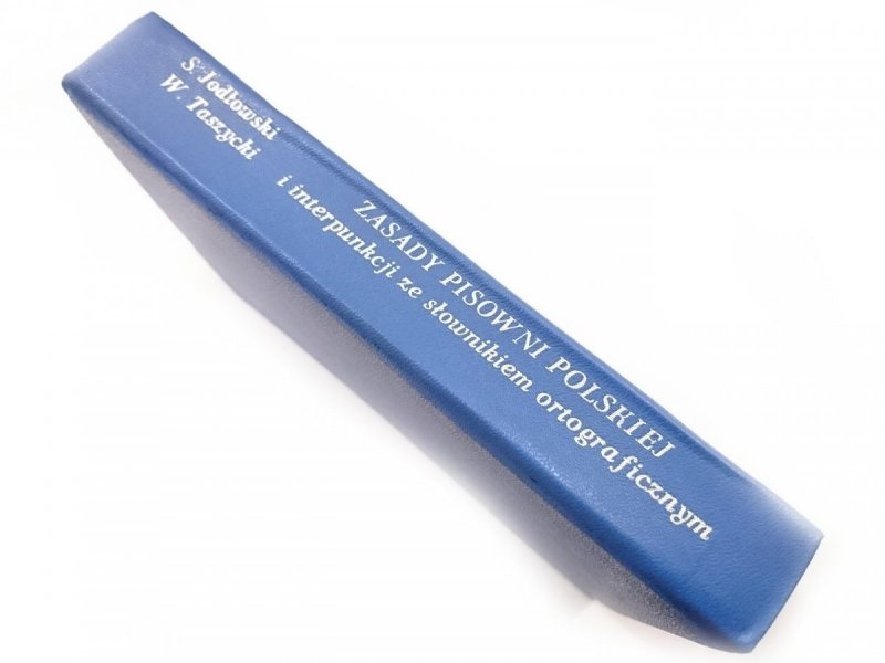 ZASADY PISOWNI POLSKIEJ I INTERPUNKCJI ZE SŁOWNIKIEM ORTOGRAFICZNYM