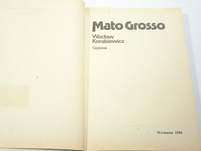 MATO GROSSO - Wacław Korabiewicz 1989