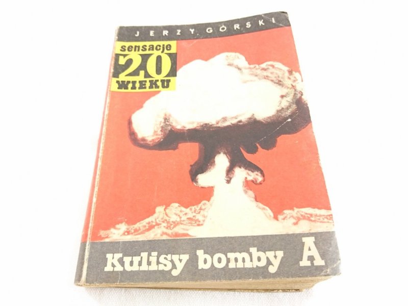KULISY BOMBY A - Jerzy Górski 1958