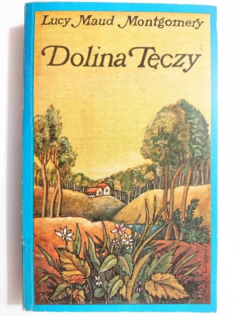 DOLINA TĘCZY - Lucy Maud Montgomery 1982
