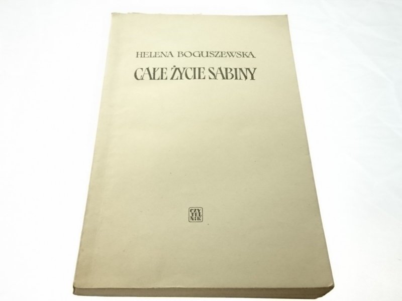 CAŁE ŻYCIE SABINY - Helena Boguszewska 1958
