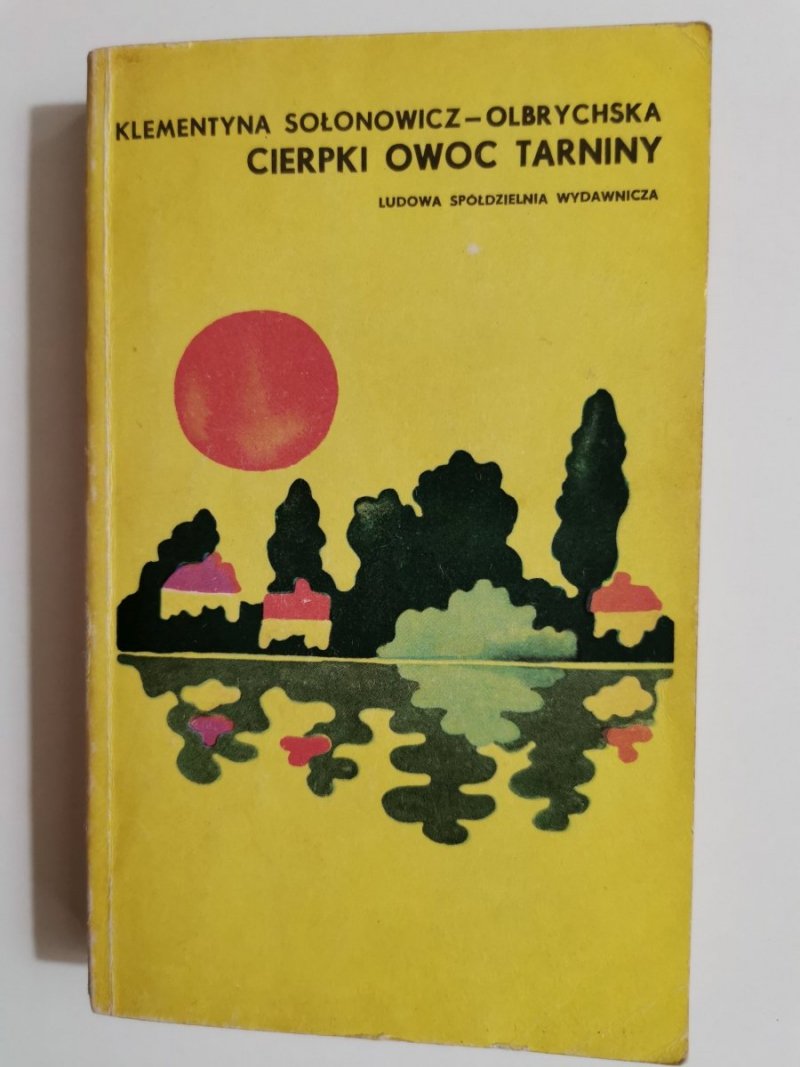 CIERPKI OWOC TARNINY - Klementyna Sołonowicz-Olbrychska 1981