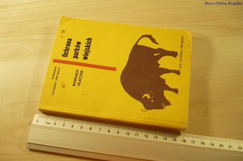 OCHRONA PARKÓW WIEJSKICH - Romuald Olaczek (1974)