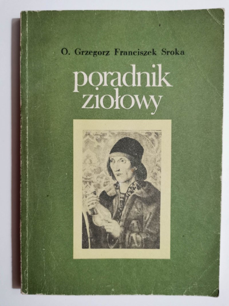 PORADNIK ZIOŁOWY - O. Grzegorz Franciszek Sroka