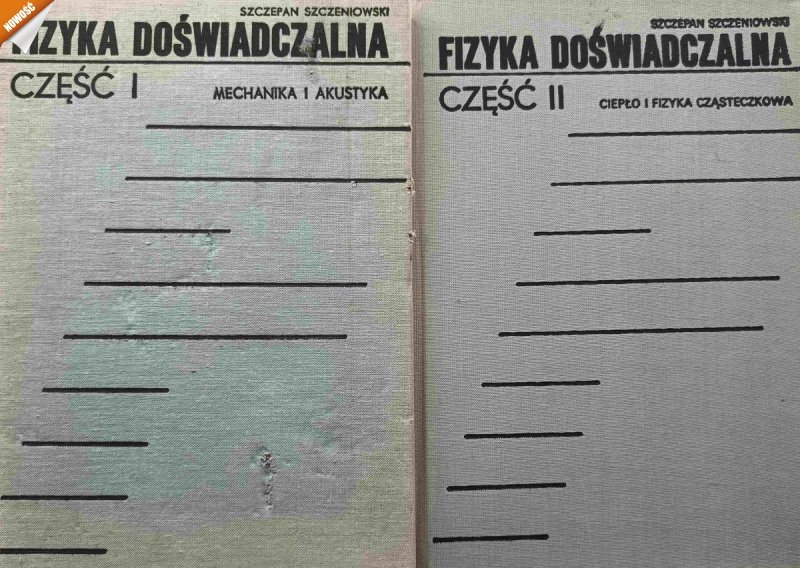 FIZYKA DOŚWIADCZALNA. CZĘŚĆ 1 I 2 - Szczepan Szczeniowski
