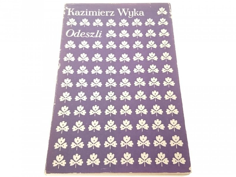 ODESZLI - Kazimierz Wyka (1983)