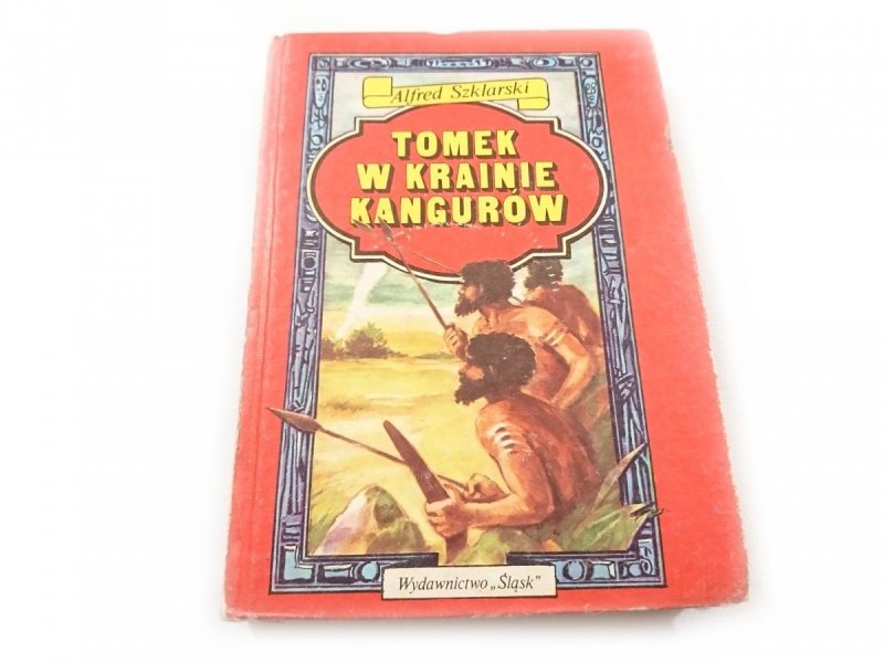 TOMEK W KRAINIE KANGURÓW - Alfred Szklarski 1987