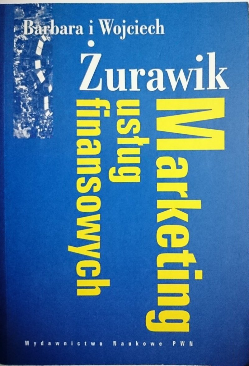 MARKETING USŁUG FINANSOWYCH - Żurawik 1999