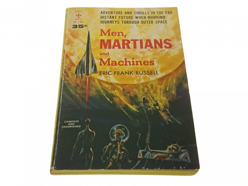 MEN, MARTIANS AND MACHINES Erik Frank Russell 1958