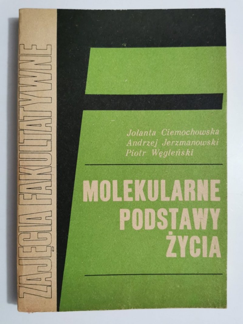 MOLEKULARNE PODSTAWY ŻYCIA - Jolanta Ciemochowska 1981