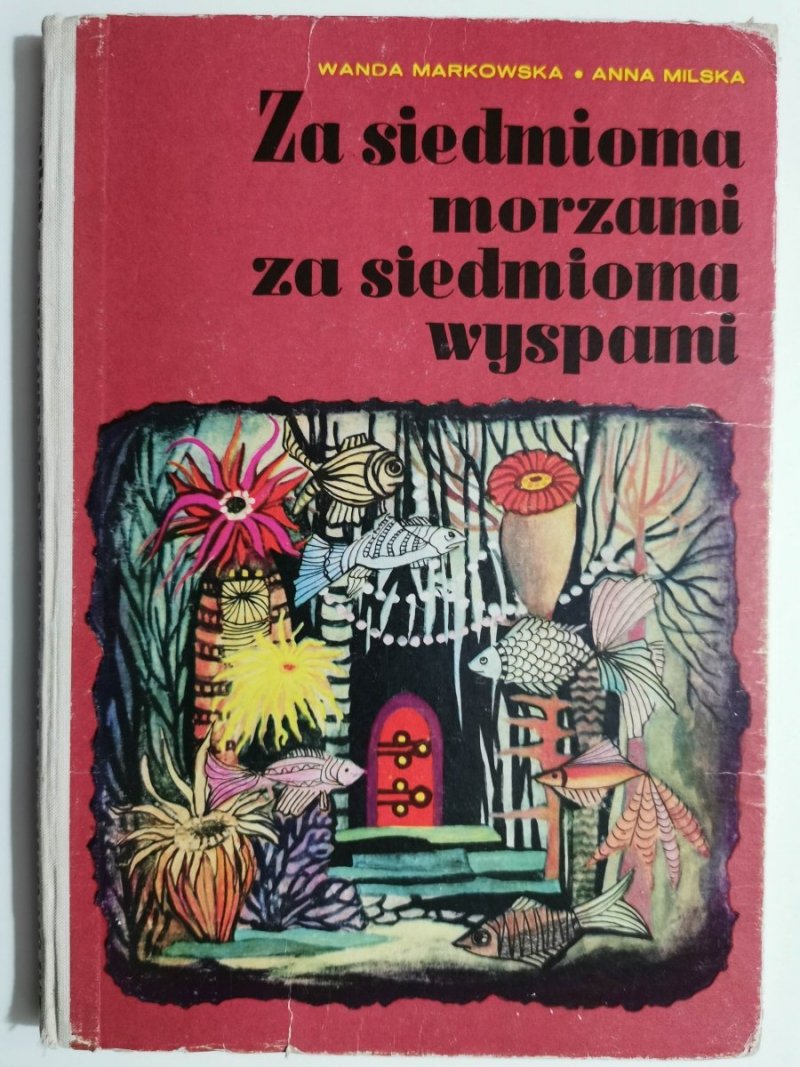 ZA SIEDMIOMA MORZAMI ZA SIEDMIOMA WYSPAMI - Wanda Markowska