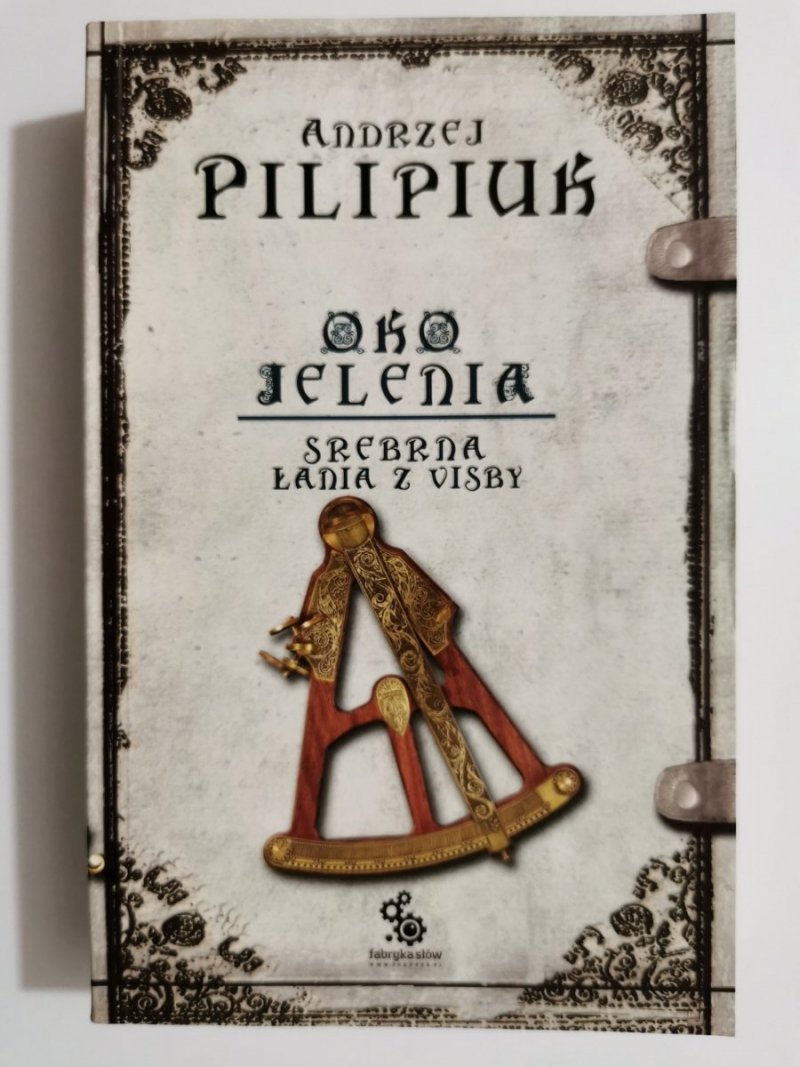 OKO JELENIA TOM II SREBRNA ŁANIA Z VISBY - Andrzej Pilipiuk 2008