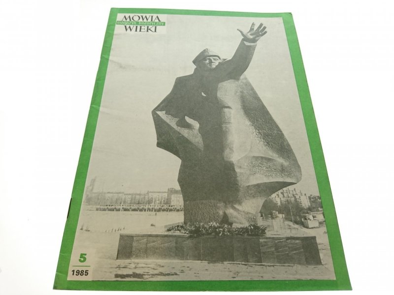 MÓWIĄ WIEKI. MAGAZYN HISTORYCZNY 5 1985