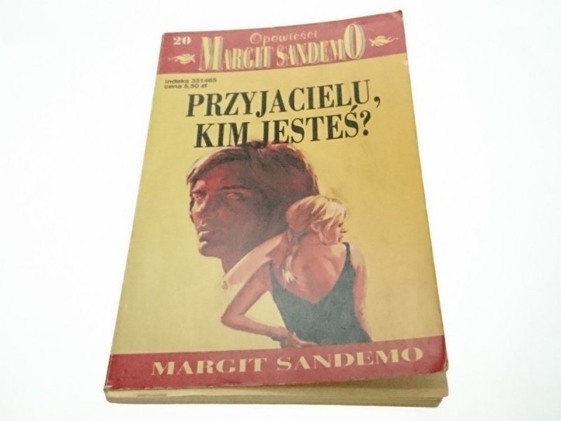 OPOWIEŚCI MARGIT SANDEMO TOM 20 PRZYJACIELU, KIM JESTEŚ?