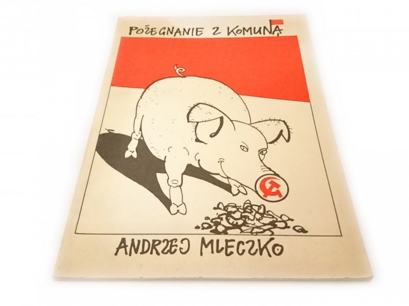 POŻEGNANIE Z KOMUNĄ - Andrzej Mleczko
