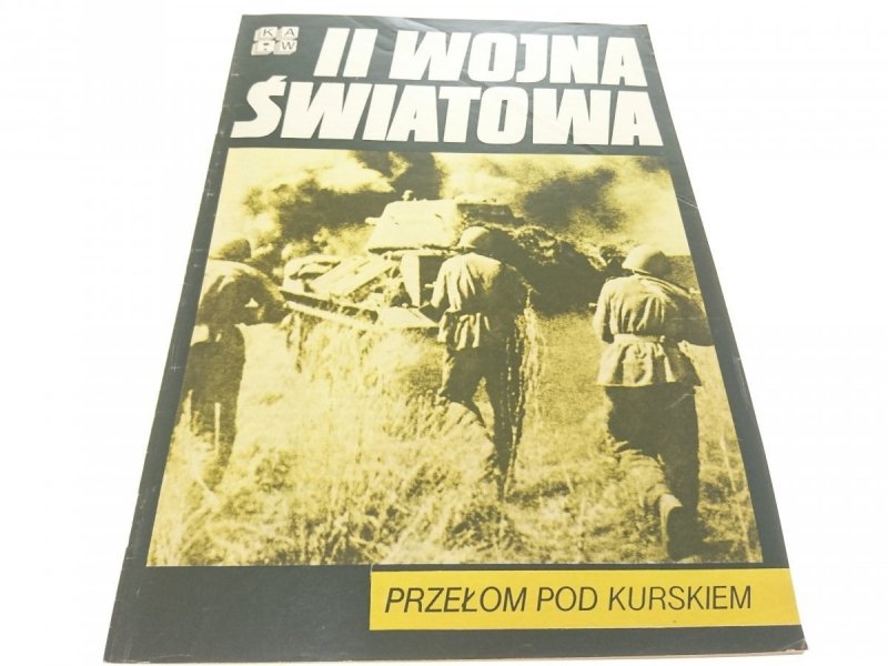 II WOJNA ŚWIATOWA. PRZEŁOM POD KURSKIEM 1984