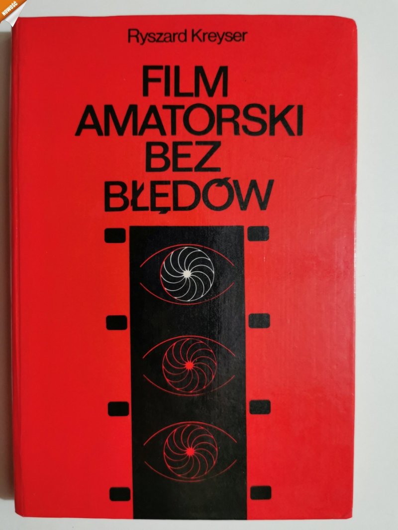 FILM AMATORSKI BEZ BŁĘDÓW - Ryszard Kreyser