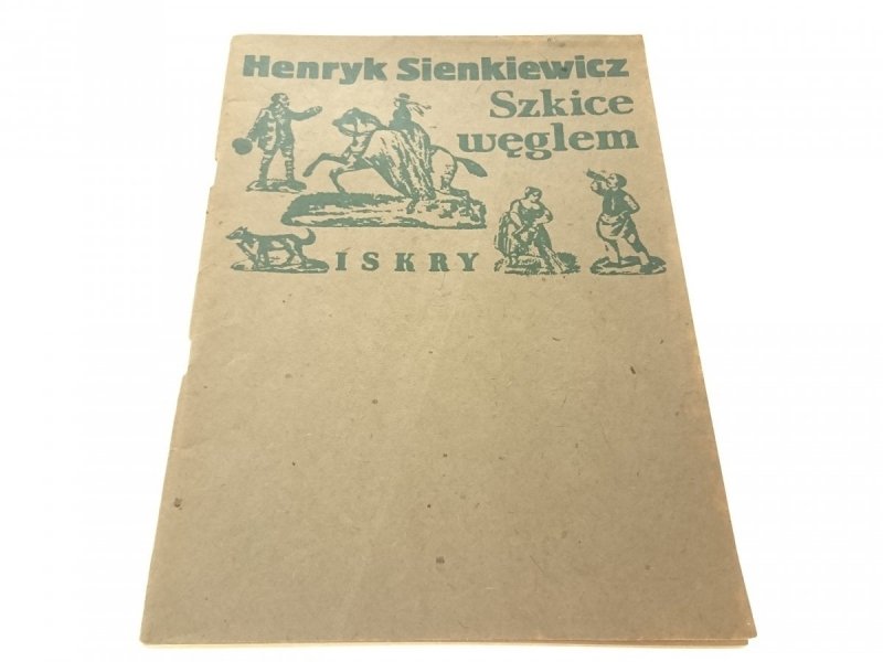 SZKICE WĘGLEM - Henryk Sienkiewicz (Wyd. XVI 1983)
