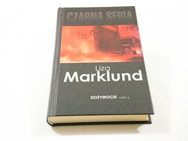 DOŻYWOCIE CZĘŚĆ 2 - Liza Marklund