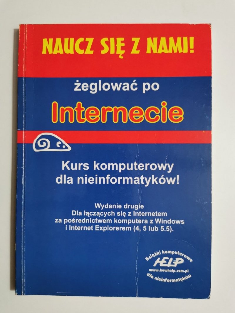 NAUCZ SIĘ Z NAMI! ŻEGLOWAĆ PO INTERNECIE. KURS 2001