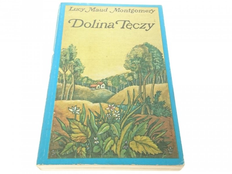 DOLINA TĘCZY - Lucy Maud Montgomery 1982