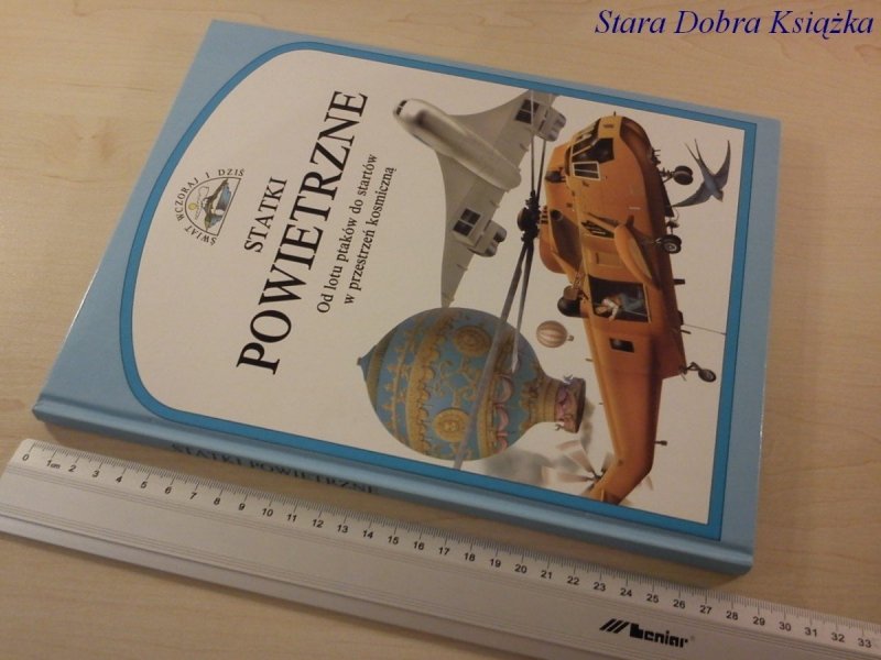 STATKI POWIETRZNE. OD LOTU PTAKÓW DO STARTÓW W