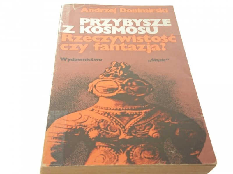 PRZYBYSZE Z KOSMOSU. RZECZYWISTOŚĆ CZY FANTAZJA?