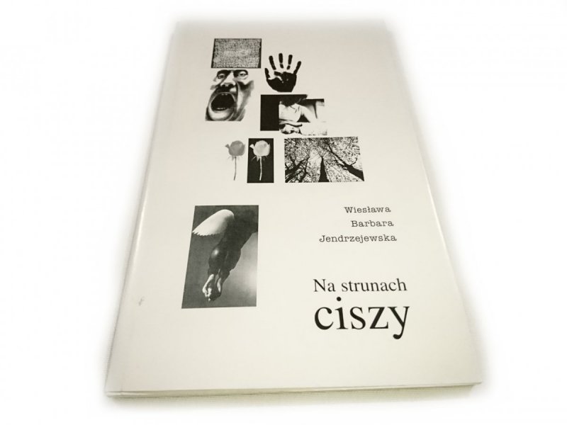 NA STRUNACH CISZY - Wiesława Barbara Jendrzejewska