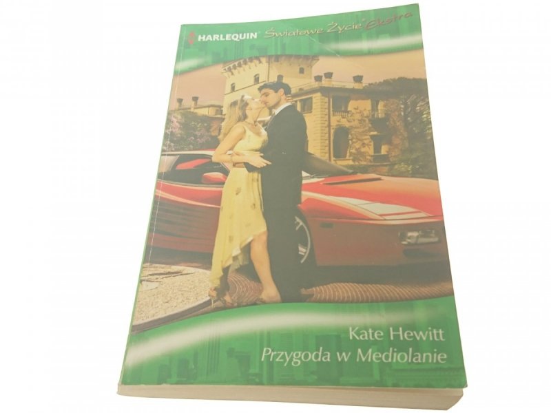 PRZYGODA W MEDIOLANIE - Kate Hewitt 2012
