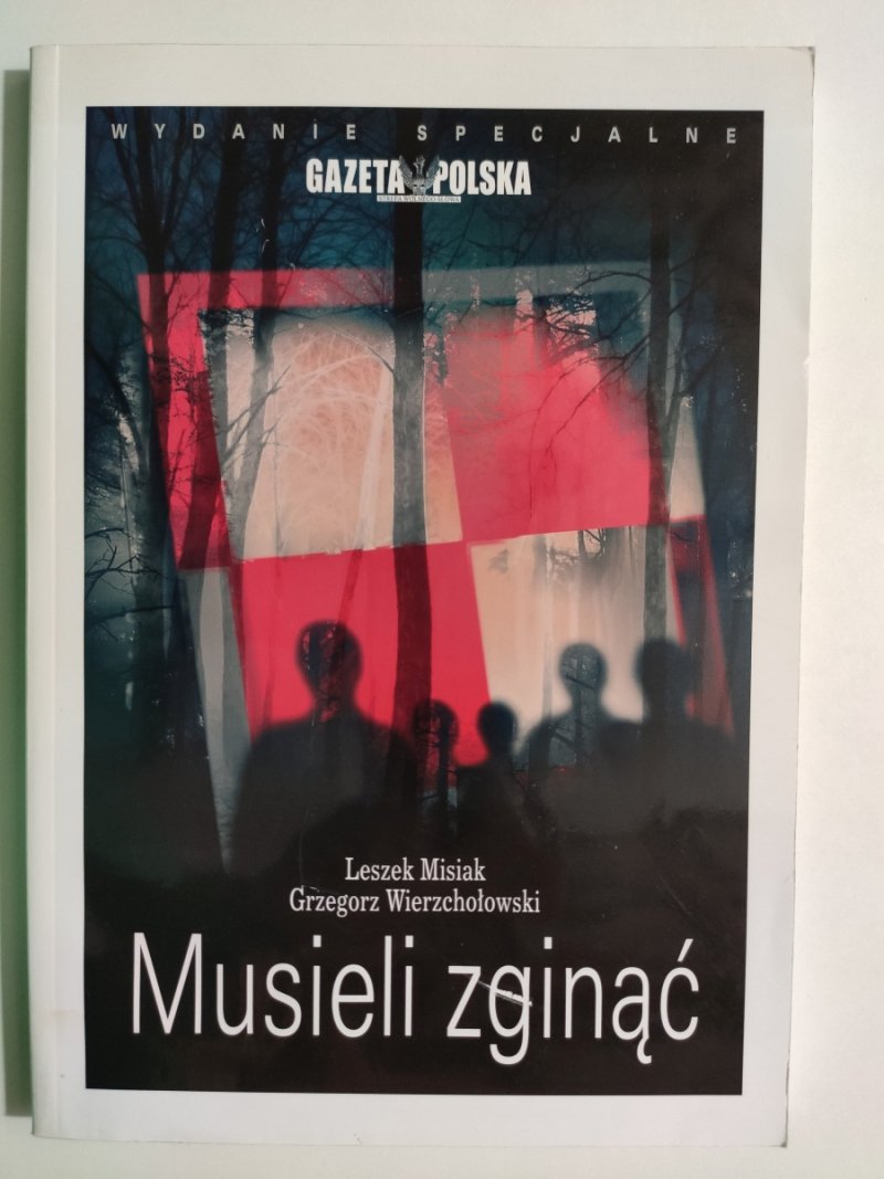 MUSIELI ZGINĄĆ - Leszek Misiak