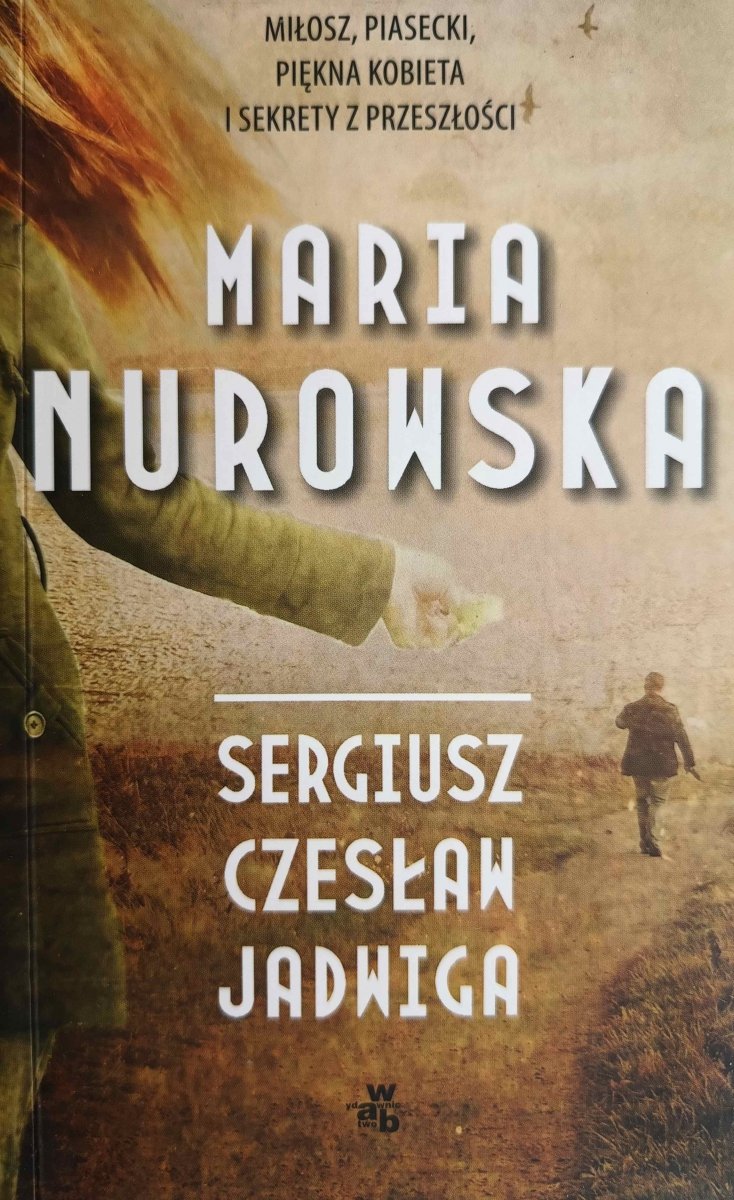 SERGIUSZ, CZESŁAW, JADWIGA - Maria Nurowska