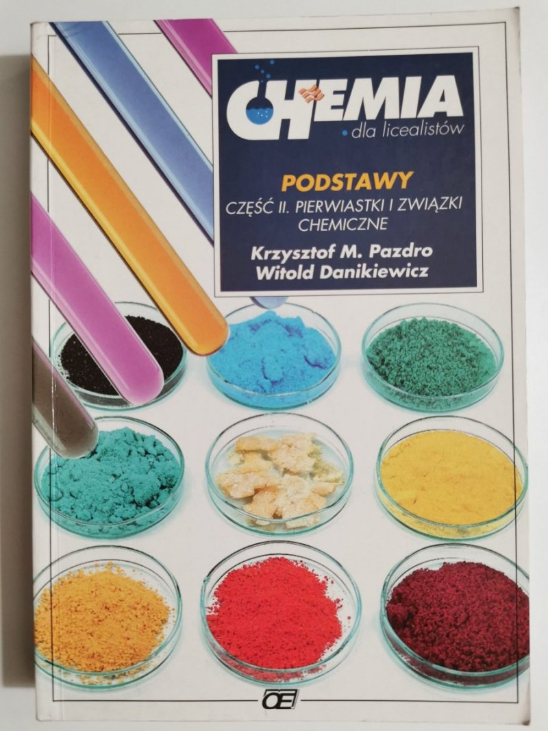 CHEMIA DLA LICEALISTÓW. PODSTAWY CZĘŚĆ II PIERWIASTKI I ZWIĄZKI CHEMICZNE 1996