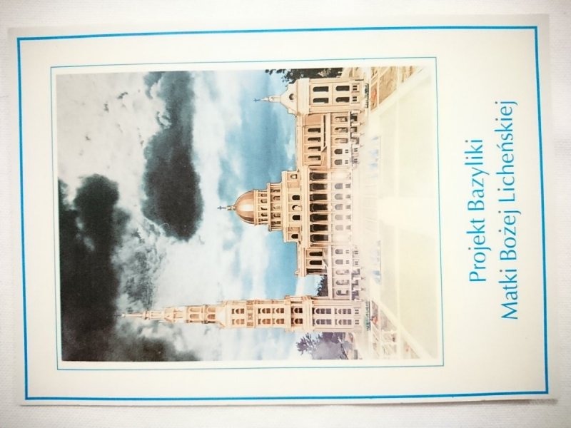 PROJEKT BAZYLIKI MATKI BOŻEJ LICHEŃSKIEJ