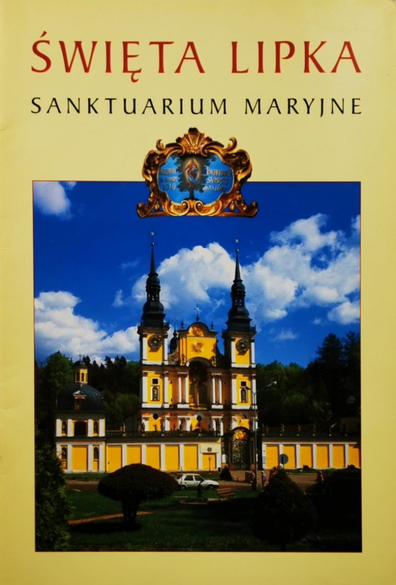 ŚWIĘTA LIPKA SANKTUARIUM MARYJNE