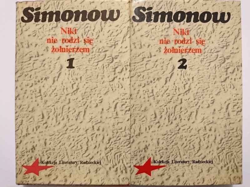 NIKT NIE RODZI SIĘ ŻOŁNIERZEM TOM I i II - Konstanty Simonow 1977