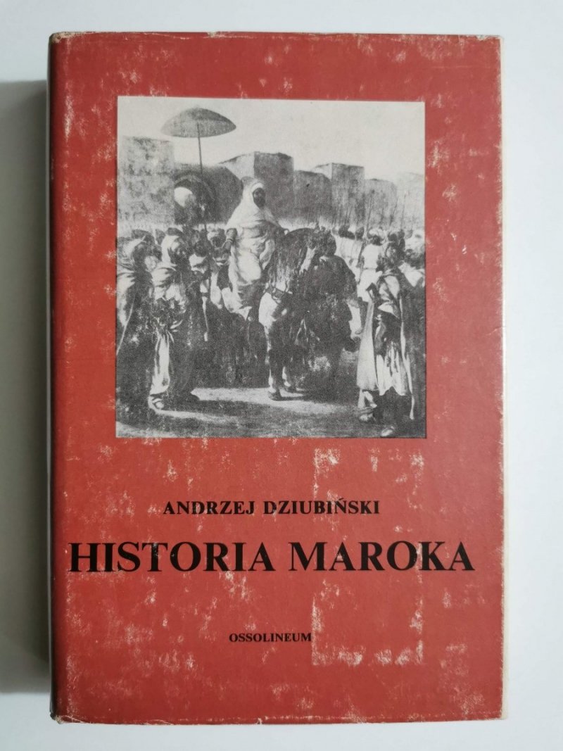 HISTORIA MAROKA - Andrzej Dziubiński 