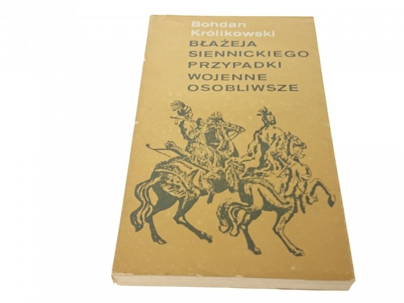 BŁAŻEJA SIENNICKIEGO PRZYPADKI - Królikowski 1977