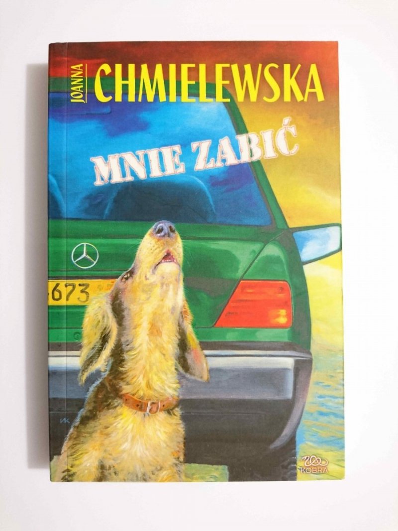 MNIE ZABIĆ - Joanna Chmielewska 2005