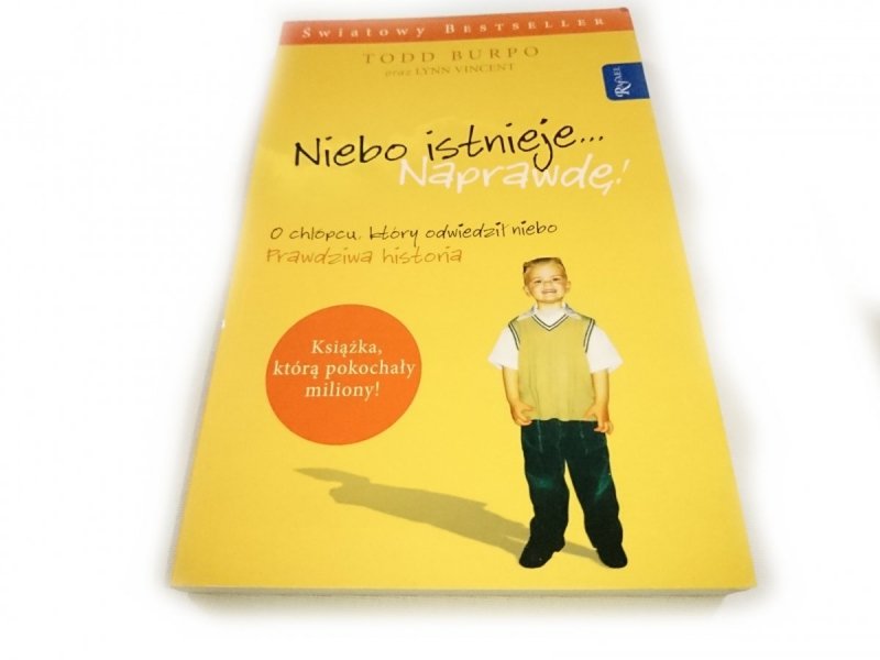 NIEBO ISTNIEJE... NAPRAWDĘ! - Todd Burpo 2011