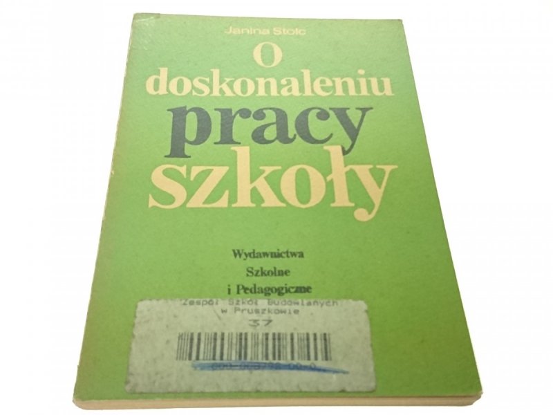 O DOSKONALENIU PRACY SZKOŁY - Janina Stolc (1978)